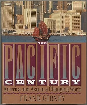 Imagen del vendedor de The Pacific Century: America and Asia in a Changing World a la venta por Between the Covers-Rare Books, Inc. ABAA
