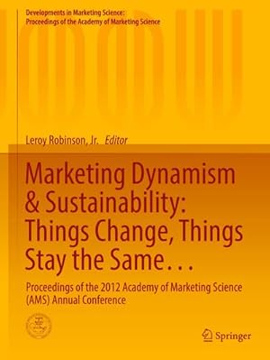 Immagine del venditore per Marketing Dynamism & Sustainability: Things Change, Things Stay the Same : Proceedings of the 2012 Academy of Marketing Science (AMS) Annual Conference venduto da AHA-BUCH GmbH