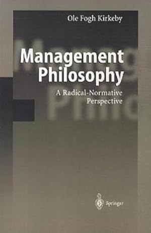 Seller image for Management Philosophy : A Radical-Normative Perspective for sale by AHA-BUCH GmbH