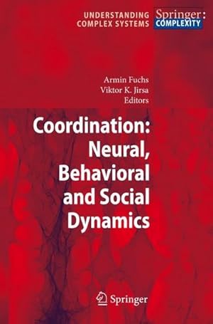 Bild des Verkufers fr Coordination: Neural, Behavioral and Social Dynamics zum Verkauf von AHA-BUCH GmbH