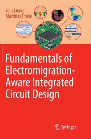 Bild des Verkufers fr Fundamentals of Electromigration-Aware Integrated Circuit Design zum Verkauf von AHA-BUCH GmbH