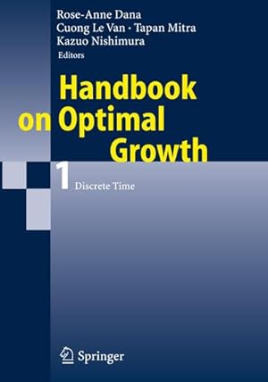 Bild des Verkufers fr Handbook on Optimal Growth 1 : Discrete Time zum Verkauf von AHA-BUCH GmbH