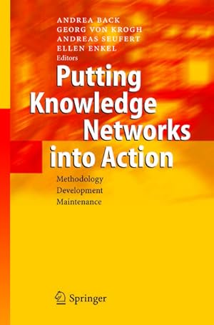 Bild des Verkufers fr Putting Knowledge Networks into Action : Methodology, Development, Maintenance zum Verkauf von AHA-BUCH GmbH