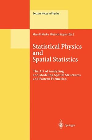 Bild des Verkufers fr Statistical Physics and Spatial Statistics : The Art of Analyzing and Modeling Spatial Structures and Pattern Formation zum Verkauf von AHA-BUCH GmbH