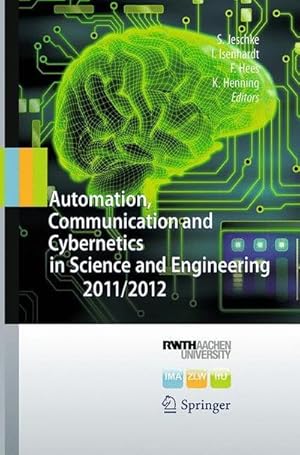 Bild des Verkufers fr Automation, Communication and Cybernetics in Science and Engineering 2011/2012 zum Verkauf von AHA-BUCH GmbH