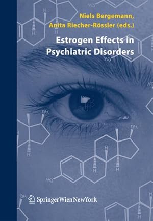 Bild des Verkufers fr Estrogen Effects in Psychiatric Disorders zum Verkauf von AHA-BUCH GmbH