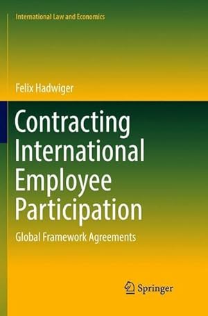 Bild des Verkufers fr Contracting International Employee Participation : Global Framework Agreements zum Verkauf von AHA-BUCH GmbH