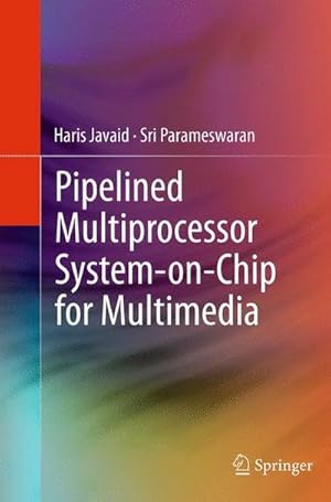 Bild des Verkufers fr Pipelined Multiprocessor System-on-Chip for Multimedia zum Verkauf von AHA-BUCH GmbH