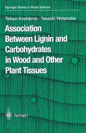 Imagen del vendedor de Association Between Lignin and Carbohydrates in Wood and Other Plant Tissues a la venta por AHA-BUCH GmbH