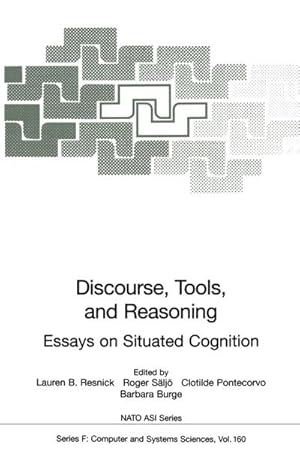 Bild des Verkufers fr Discourse, Tools and Reasoning : Essays on Situated Cognition zum Verkauf von AHA-BUCH GmbH