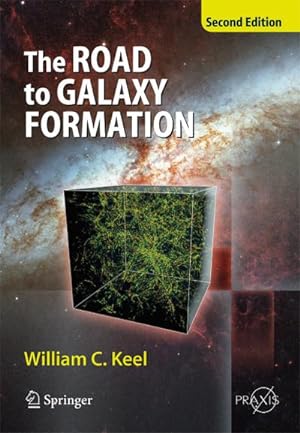 Seller image for The Road to Galaxy Formation for sale by AHA-BUCH GmbH