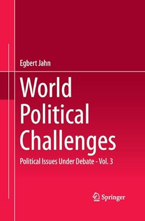 Bild des Verkufers fr World Political Challenges : Political Issues Under Debate - Vol. 3 zum Verkauf von AHA-BUCH GmbH