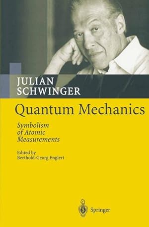 Bild des Verkufers fr Quantum Mechanics : Symbolism of Atomic Measurements zum Verkauf von AHA-BUCH GmbH