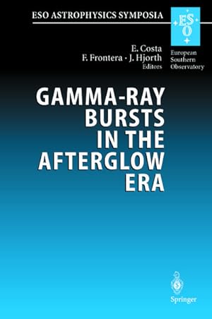 Bild des Verkufers fr Gamma-Ray Bursts in the Afterglow Era : Proceedings of the International Workshop Held in Rome, Italy, 17-20 October 2000 zum Verkauf von AHA-BUCH GmbH