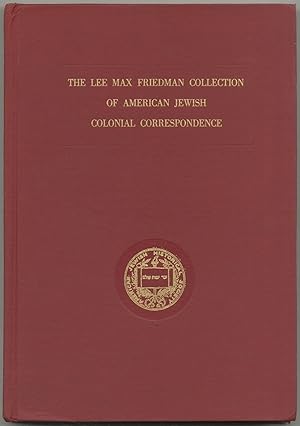 Bild des Verkufers fr The Lee Max Friedman Collection of American Jewish Colonial Correspondence: Letters of the Franks Family (1733-1748) zum Verkauf von Between the Covers-Rare Books, Inc. ABAA