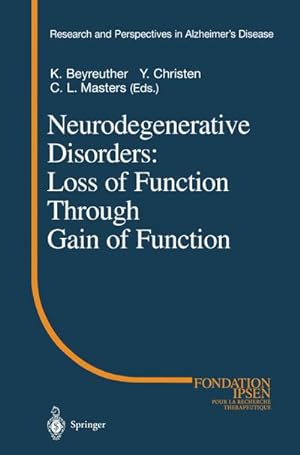 Image du vendeur pour Neurodegenerative Disorders: Loss of Function Through Gain of Function mis en vente par AHA-BUCH GmbH