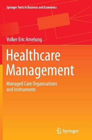 Bild des Verkufers fr Healthcare Management : Managed Care Organisations and Instruments zum Verkauf von AHA-BUCH GmbH