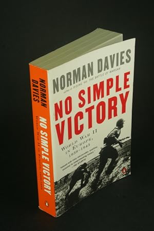 Bild des Verkufers fr No simple victory: World War II in europe, 1939-1945. zum Verkauf von Steven Wolfe Books
