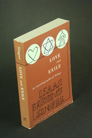 Imagen del vendedor de Love and exile: an autobiographical trilogy. a la venta por Steven Wolfe Books