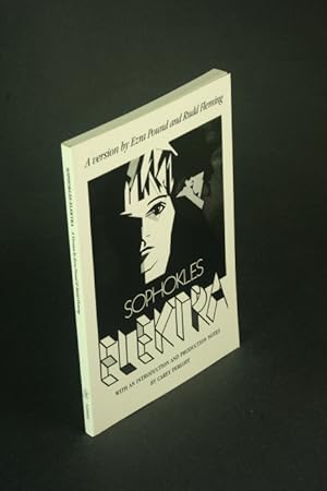 Bild des Verkufers fr Sophokles Elektra: a version by Ezra Pound and Rudd Fleming. Introduction by Carey Perloff zum Verkauf von Steven Wolfe Books