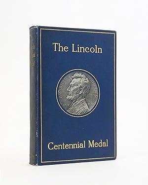 The Lincoln Centennial Medal. Presenting the medal of Abraham Lincoln by Jules Edouard Roine