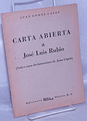 Imagen del vendedor de Carta Abierta a Jos Luis Rubio (Sobre unas declaraciones de Juan Lpez) a la venta por Bolerium Books Inc.