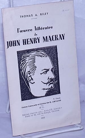 L' oeuvre littéraire de John Henry Mackay; texte français et notes de E. Armand