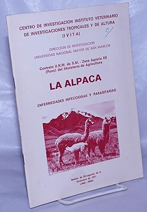La Alpaca; Enfermedades Infecciosas y parasitarias. Contrato U.N.M. de S.M.-Zona Agraria XII (Pun...