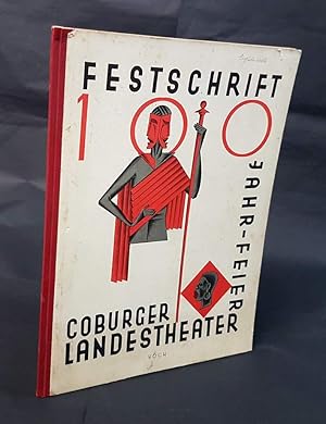 Bild des Verkufers fr Festschrift zur Hundertjahrfeier des Coburger Landestheaters (ehemaligen Hoftheaters). Im Auftrage des Festausschusses herausgegeben. zum Verkauf von Antiquariat Dennis R. Plummer