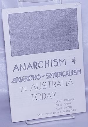 Seller image for Anarchism & anarcho-syndicalism in Australia today for sale by Bolerium Books Inc.