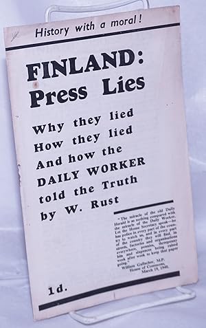 Finland press lies; why they lied, how they lied, and how the Daily Worker told the truth