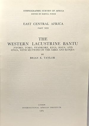 The Western Lacustrine Bantu - east central Africa Part XIII - (Nyoro Toro Nyankore Kiga Haya and...