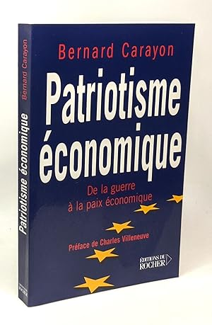 Patriotisme économique: De la guerre à la paix économique