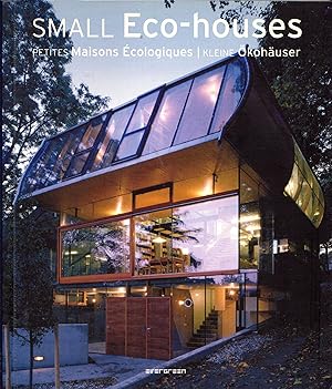Seller image for Small Eco-Houses = Petites Maisons cologiques = Kleine kohuser for sale by Newbury Books