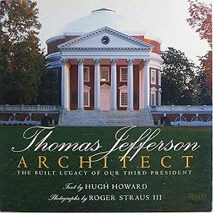 Thomas Jefferson, Architect: The Built Legacy of our Third President