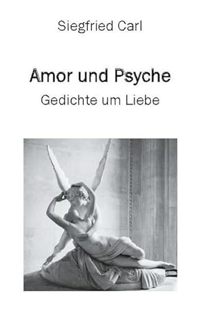 Bild des Verkufers fr Amor und Psyche : Gedichte um Liebe zum Verkauf von AHA-BUCH GmbH
