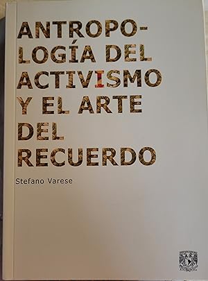 Antropología Logía Del Activismo y El Arter Del Recuerrdo