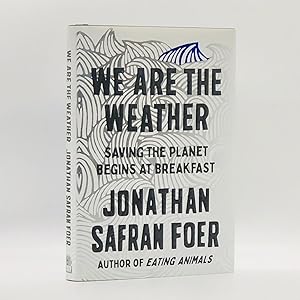 Bild des Verkäufers für We Are The Weather: Saving the Planet Begins At Breakfast zum Verkauf von Black's Fine Books & Manuscripts