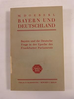 Imagen del vendedor de Bayern und die Deutsche Frage in der Epoche des Frankfurter Parlaments. a la venta por Antiquariat Bookfarm