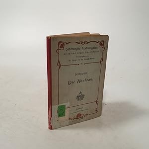 Bild des Verkufers fr Schninghs Textausgaben alter und neuer Schriftsteller. Bd. 32. Grillparzers Die Ahnfrau. zum Verkauf von Antiquariat Bookfarm