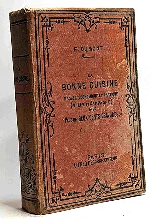 Seller image for La Bonne Cuisine Tout Ce Qui A Rapport A La Table Manuel Guide Pour La Ville Et La Campagne 24e edition for sale by crealivres