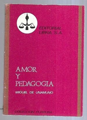 Seller image for AMOR Y PEDAGOGIA / NADA MENOS QUE TODO UN HOMBRE for sale by Desvn del Libro / Desvan del Libro, SL