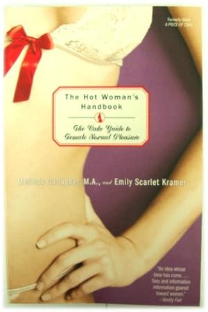 Seller image for The Hot Woman's Handbook: The Cake Guide to Female Sexual Pleasure for sale by PsychoBabel & Skoob Books