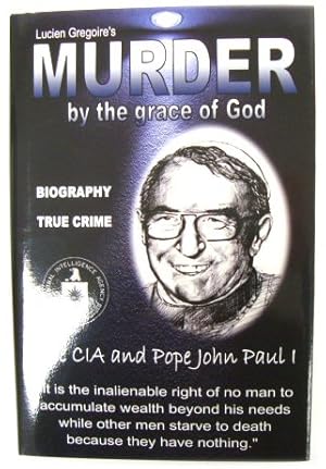 Seller image for Murder by the Grace of God: The CIA and Pope John Paul I for sale by PsychoBabel & Skoob Books