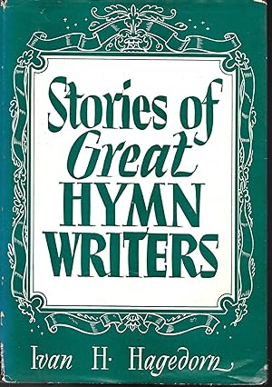 Stories of Great Hymn Writers