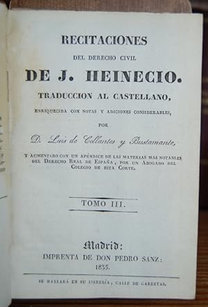 Imagen del vendedor de RECITACIONES DEL DERECHO CIVIL. Traduccin al castellano, enriquecida con notas y adiciones considerables por D. Luis de Collantes y Bustamente. TOMO III a la venta por Fbula Libros (Librera Jimnez-Bravo)