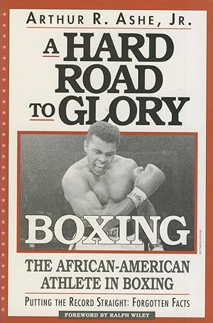 Seller image for A HARD ROAD TO GLORY - BOXING - THE AFRICAN-AMERICAN ATHLETE IN BOXING for sale by Sportspages