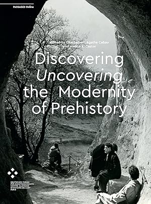 Seller image for Discovering/Uncovering the Modernity of Prehistory for sale by moluna