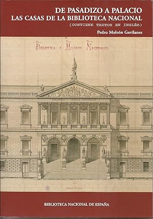 Imagen del vendedor de De pasadizo a palacio. Las casas de la Biblioteca Nacional a la venta por Librera Santa Brbara