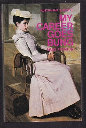 Seller image for MY CAREER GOES BUNG for sale by A&F.McIlreavy.Buderim Rare Books